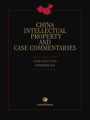 cover image of China Intellectual Property and Case Commentaries